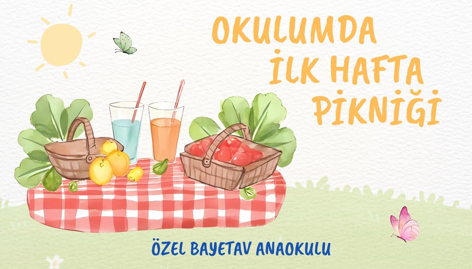 Okulumda İlk Haftam Pikniği